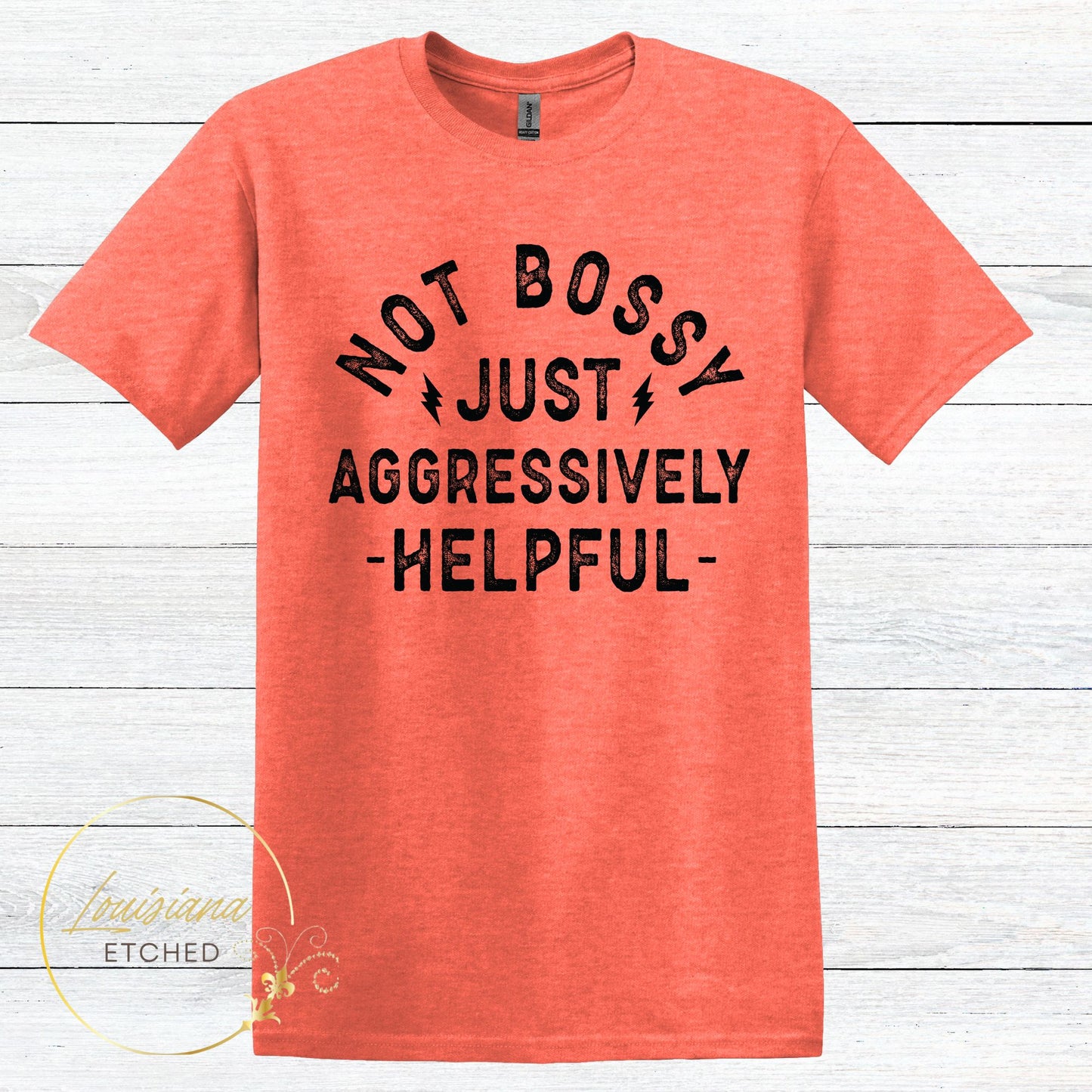 Not Bossy Just Aggressively Helpful Humorous Funny Short Sleeve T-Shirt