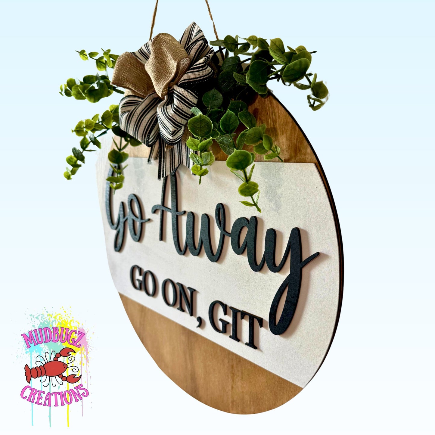 Go Away Go On, Git Laser Cut Wood Round Door Hanger Door Sign
