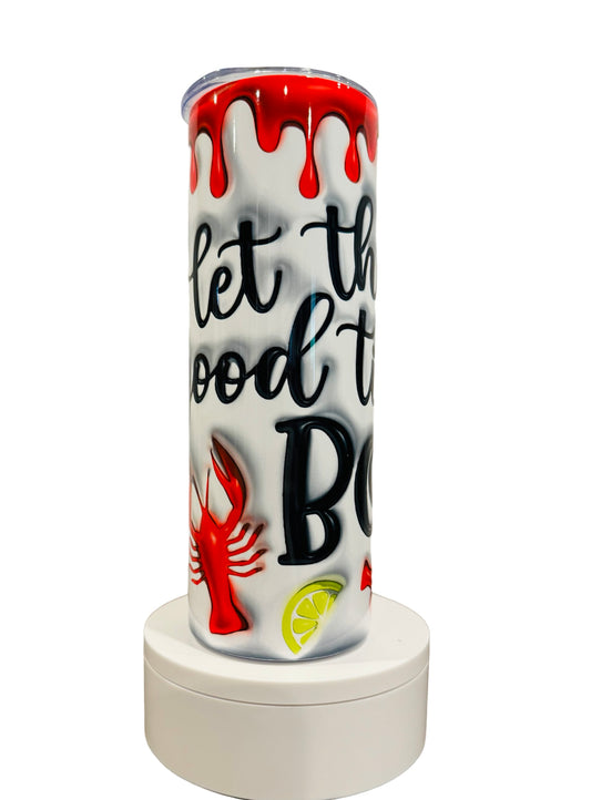 3D Inflated Puff Let the Good Times Boil Crawfish 20oz Skinny Tumbler