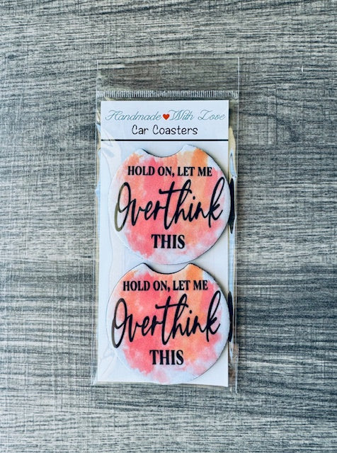 Hold On Let Me Overthink This Colorful Sarcastic Humor Neoprene Car Coasters with Notch