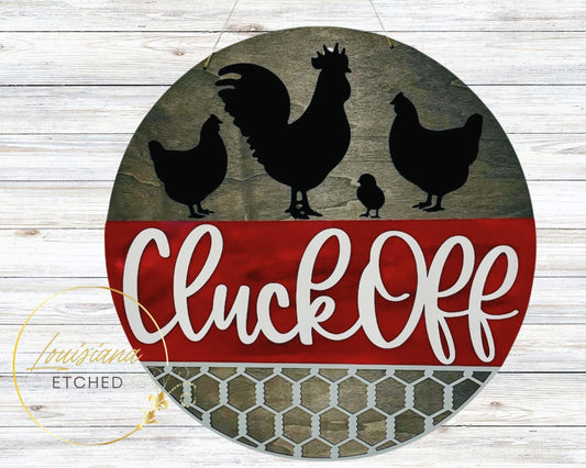 Cluckoff Chicken Rooster Lover Funny Humorous Laser Cut Wood Round Door Hanger Door Sign