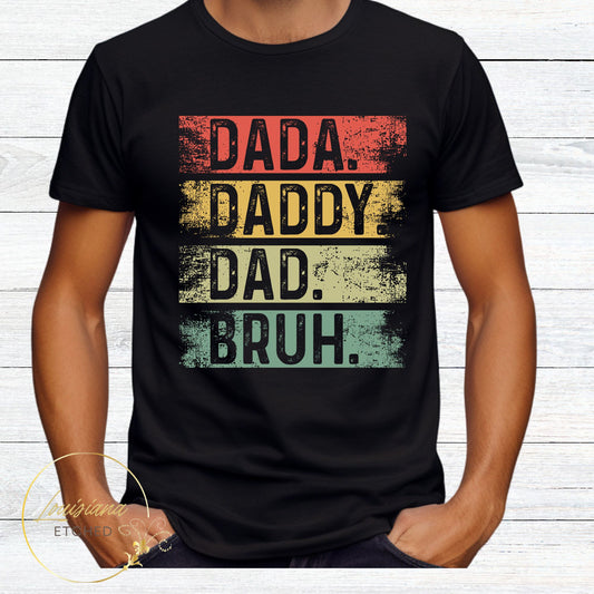 Dada, Daddy, Dad Bruh Father's Day DTF Short Sleeve T-Shirt