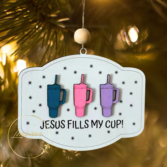 Christmas Jesus Fills My Cup Tumbler Stanley Cup Holiday Ornament