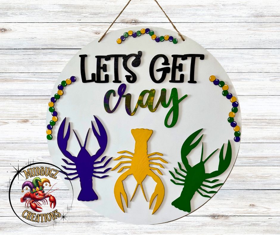 Mardi Gras Let's Get Cray Crawfish Laser Cut 3D Wood Round Door Hanger Door Sign