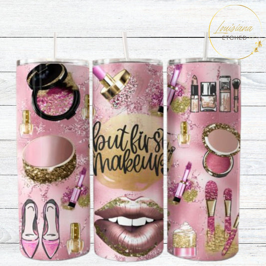 But First Makeup Pink Faux Glitter 20oz Skinny Tumbler