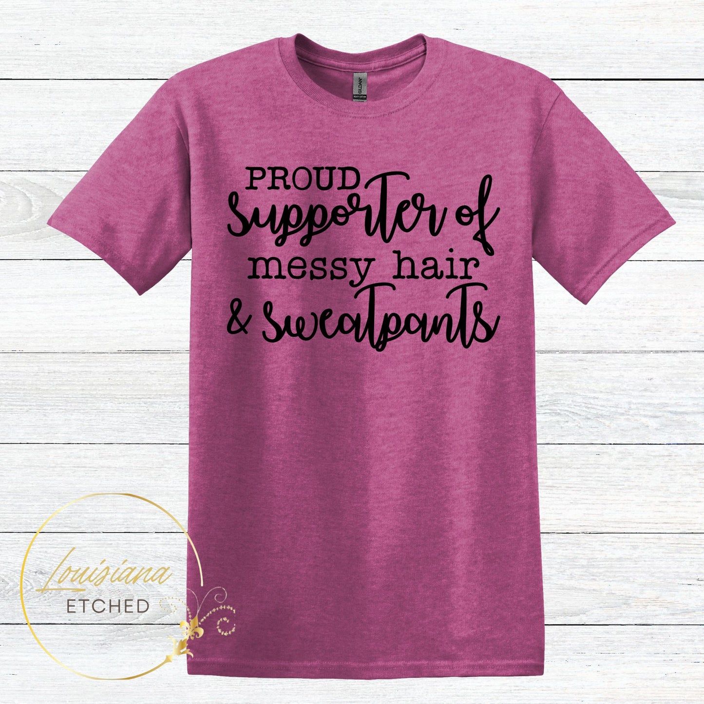 Proud Supporter of Messy Hair and Sweatpants Humorous Funny Short Sleeve T-Shirt