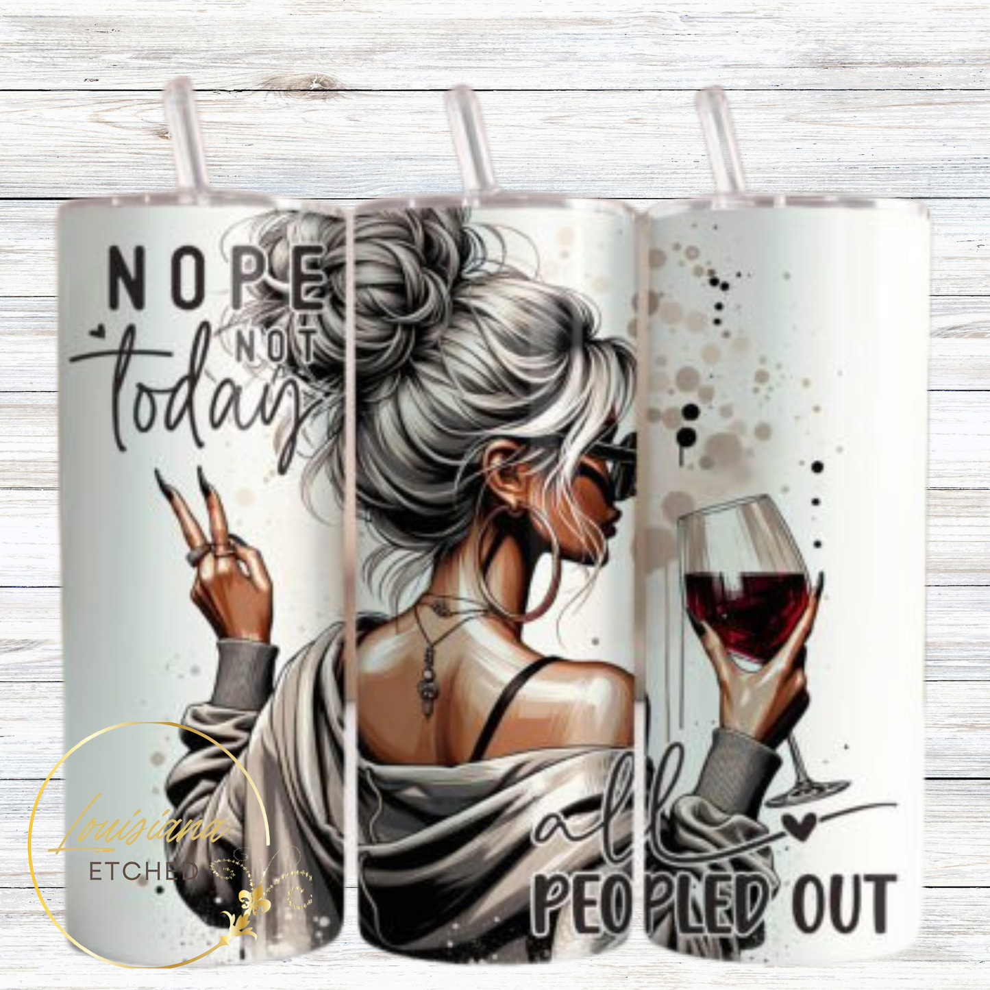 Nope Not Today All Peopled Out Sarcastic Funny Humorous 20oz Skinny Tumbler