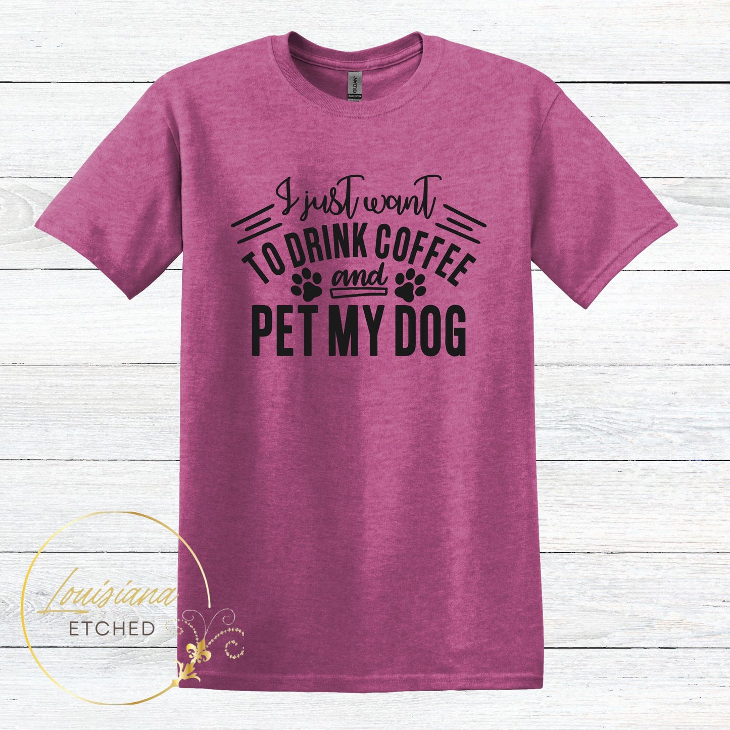 I Just Want to Drink Coffee and Pet My Dog Funny Humorous Short Sleeve T-Shirt