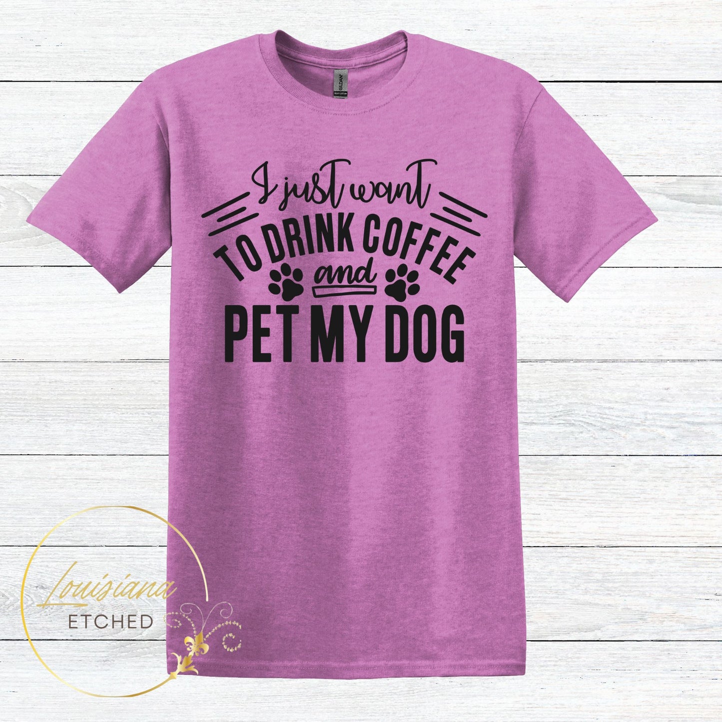 I Just Want to Drink Coffee and Pet My Dog Funny Humorous Short Sleeve T-Shirt