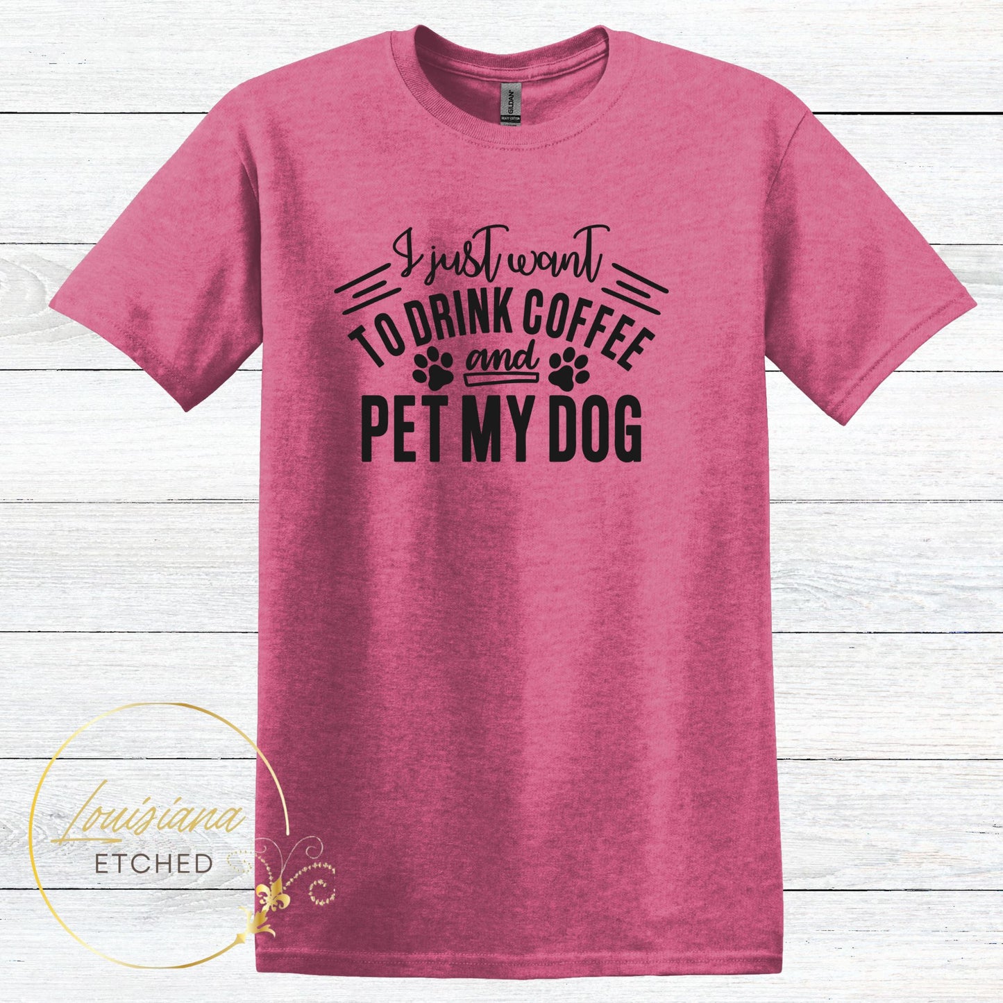 I Just Want to Drink Coffee and Pet My Dog Funny Humorous Short Sleeve T-Shirt