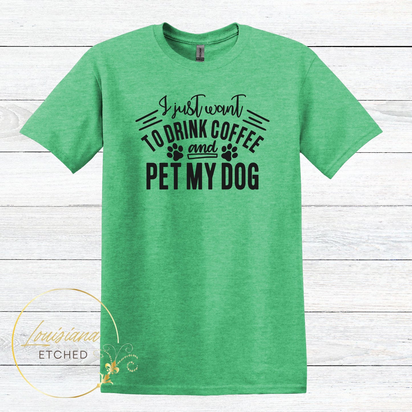 I Just Want to Drink Coffee and Pet My Dog Funny Humorous Short Sleeve T-Shirt